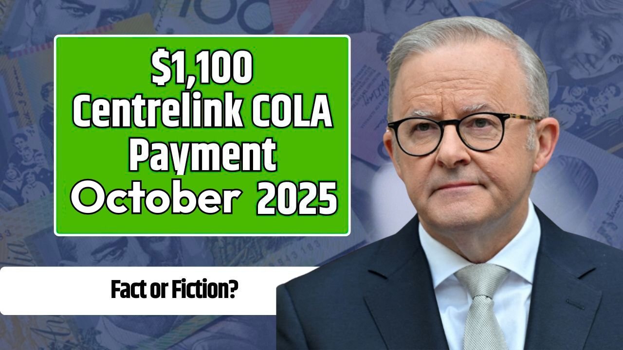 $1,100 Centrelink COLA Payment September 2025: Is It Real or Just a Rumor?