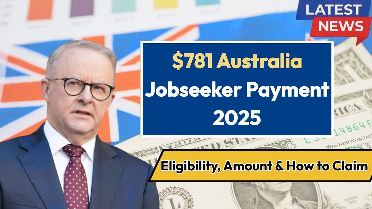 $781 JobSeeker Payment Australia 2025: Eligibility, Rates, and How to Apply